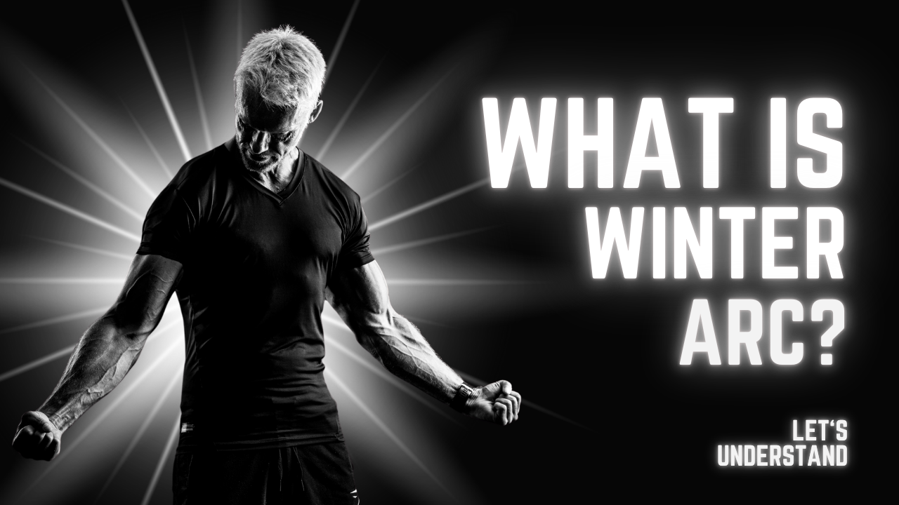 What Is Winter Arc Challenge
